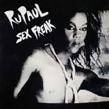 RuPaul - Sex Freak