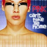 P!nk - Can't Take Me Home:  Deluxe Edition