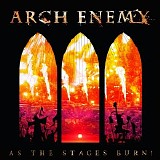 Arch Enemy - As The Stages Burn! (Live At Wacken 2016)
