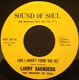 Larry Saunders - "Love I Haven't Found You Yet" b/w "This World"