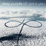 Deep Purple - All I Got Is You (Single)