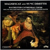 Rochester Cathedral Choir with Roger Sayer - Magnificat and Nunc Dimittis - Volume 6