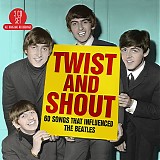 Various artists - Twist And Shout: 60 Songs That Influenced The Beatles