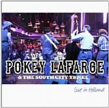LaFarge, Pokey.& The South City Three - Live In Holland