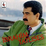 Ibrahim Tatlises - Ah Keskem