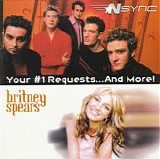 'NSYNC  & Britney Spears - Your #1 Requests...And More!