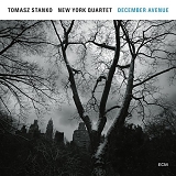 Tomasz Stanko New York Quartet - December Avenue
