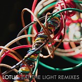 Lotus - Eat the Light Remixes