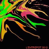 Legendary Pink Dots - L'Entrepot 2012