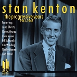 Kenton, Stan (Stan Kenton) - Progressive Years: 1941-1947