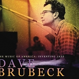 Brubeck, Dave (Dave Brubeck) - The Music Of America: Inventing Jazz
