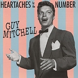Mitchell, Guy (Guy Mitchell) - Heartaches By The Number