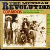Various artists - The Mexican Revolution - Corridos