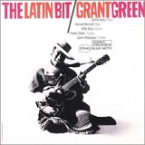 Green, Grant (Grant Green) - The Latin Bit