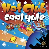 Hot Club of San Francisco - Cool Yule