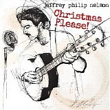 Nelson, Jeffrey Philip (Jeffrey Philip Nelson) - Christmas Please!