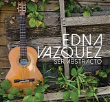 Vazquez, Edna (Edna Vazquez) - Ser Abstracto