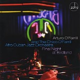 Arturo O'Farrill & The Chico O'Farrill Afro Cuban Jazz Orchestra - Final Night At Birdland
