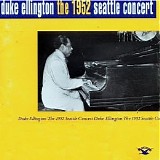 Duke Ellington and his Orchestra - 1952: Duke Ellington at Seattle