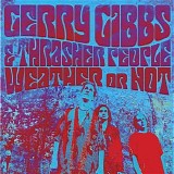 Gerry Gibbs & Thrasher People - Weather or Not