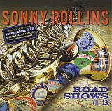 Sonny Rollins - Road Shows Vol. 2