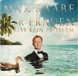 Max Raabe - FÃ¼r Frauen Ist Das Kein Problem / Zugabe