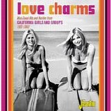 Various artists - Love Charms: California Girls And Groups 1957-1962