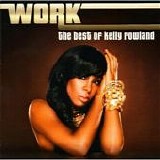 Kelly Rowland - Work - The Best Of Kelly Rowland