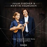 Julia Fischer / Martin Helchen - Schubert: Complete Works for Violin & Piano