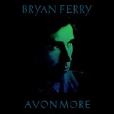 Bryan Ferry - Avonmore: The Remix Album