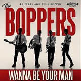 The Boppers - Wanna Be Your Man