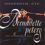 Bernadette Peters - Sondheim, Etc. :  Live At Carnegie Hall