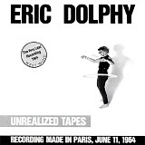 Eric Dolphy - Unrealized Tapes