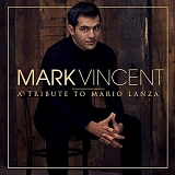 Mark Vincent - A Tribute To Mario Lanza