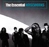 Noiseworks - The Essential Noiseworks
