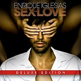 Enrique Iglesias - Sex-Love [Deluxe Edition]