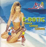 E-Rotic - Gimme Gimme Gimme (Japan Release)