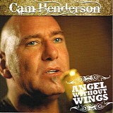 Cam Henderson - Angel Without Wings