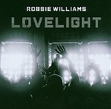Robbie Williams - Lovelight (Single)