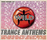 Various Artists - Wild: Trance Anthems