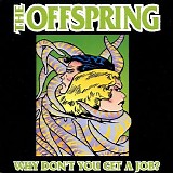 The Offspring - Why Don't You Get A Job (Japanese edition)