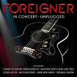 Foreigner - In Concert: Unplugged