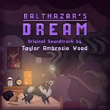 Taylor Ambrosio Wood - Balthazar's Dream