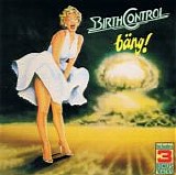 Birth Control - BÃ¤ng! (Reissue)