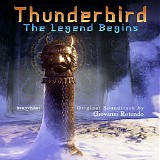 Giovanni Rotondo - Thunderbird: The Legend Begins