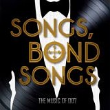 Various Artists - Songs, Bond Songs: The Music Of 007
