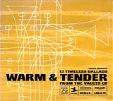 Various artists - Warm & Tender - 13 timeless ballads from the vaults of...