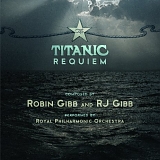 Robin Gibb - Titanic Requiem