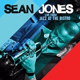 Sean Jones - Live From Jazz At The Bistro