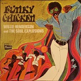 Willie Henderson & The Soul Explosions - Funky Chicken